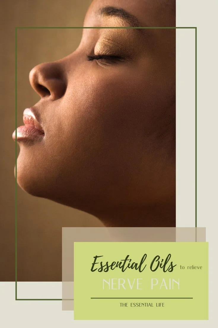 Essential Oils to Relieve Nerve Pain_ The Essential Life.jpg
