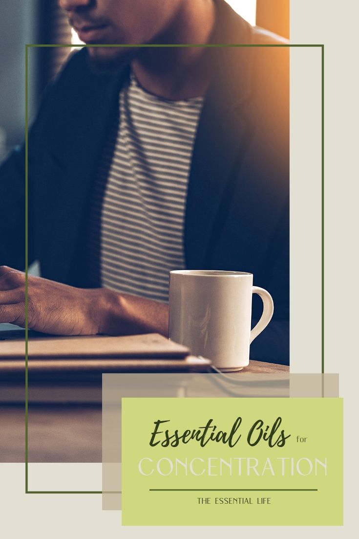 Essential Oils for Concentration_ The Essential Life.jpg