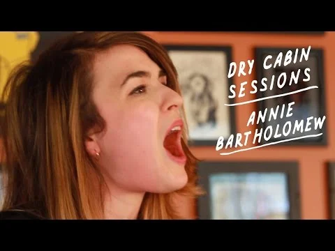 Dry Cabin Sessions / Annie Bartholomew / August 2015