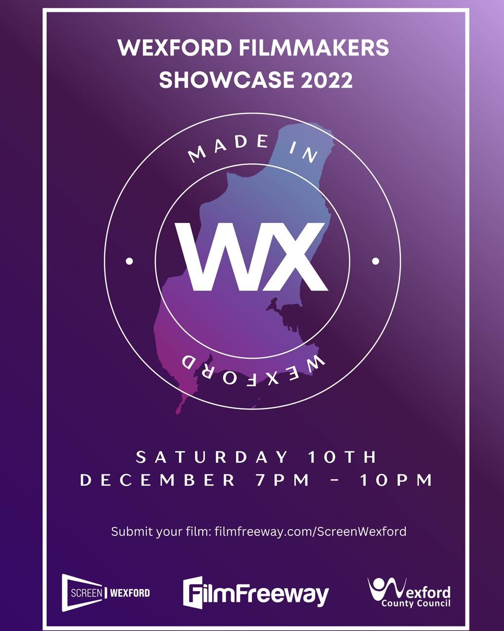 Made in WX is the Screen Wexford filmmaker showcase

Saturday 10th December 2022

Venue 1: Programme 1
The Bailey, Enniscorthy 2pm - 5pm (free)

Networking:
The Bailey, Enniscorthy 5pm - 6pm (free)
Venue 2: Programme 2
Presentation Centre Enniscorthy