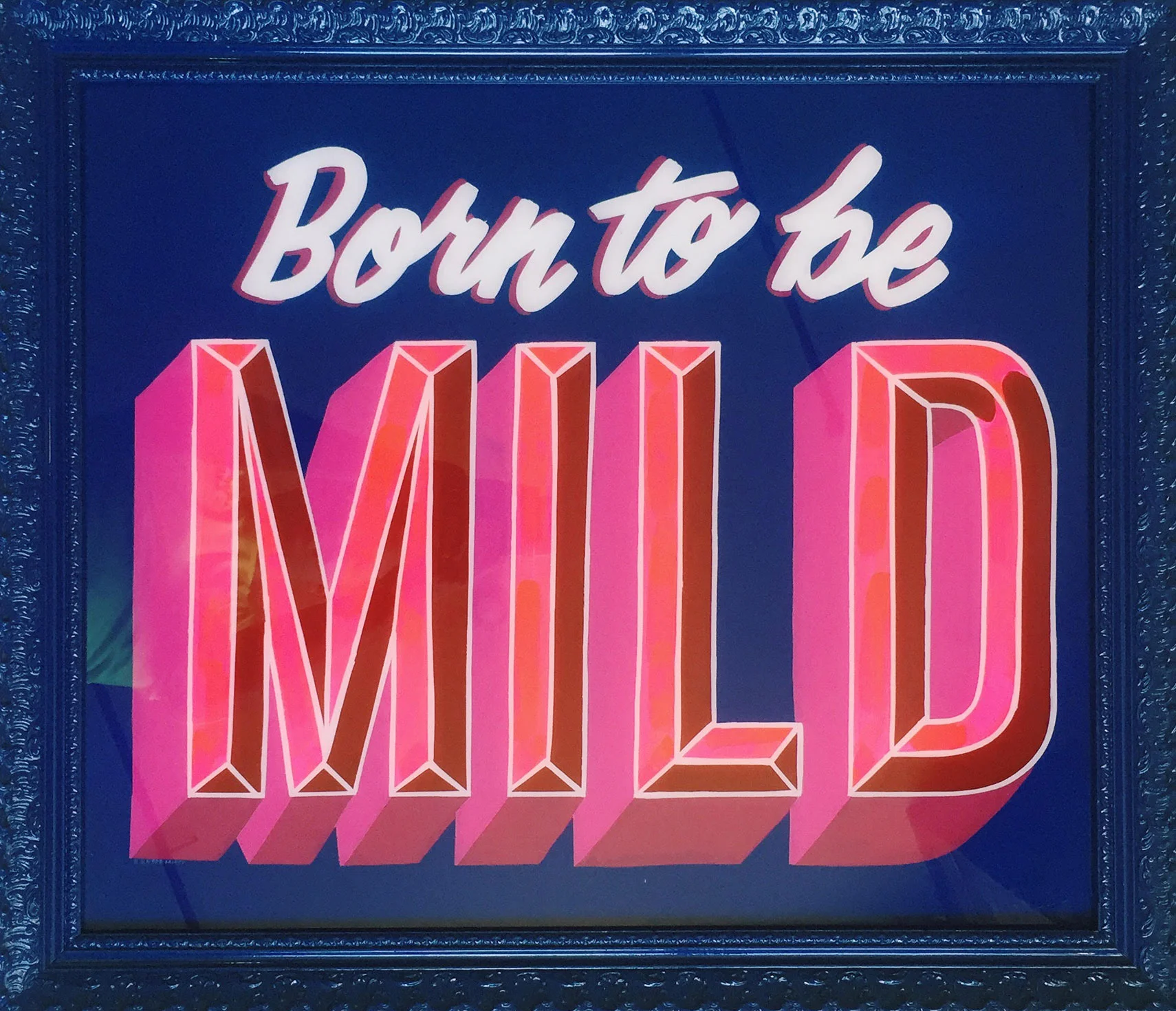 Born To Be Mild
