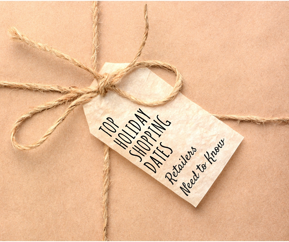 Top Holiday Shopping Dates Retailers Need to Know