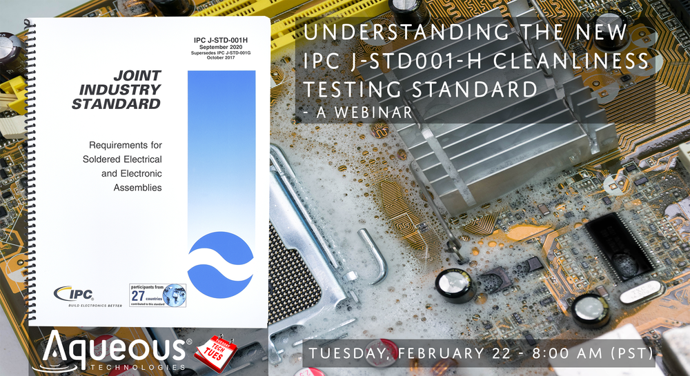 Understanding the New IPC JSTD 001H Cleanliness Testing Standard A