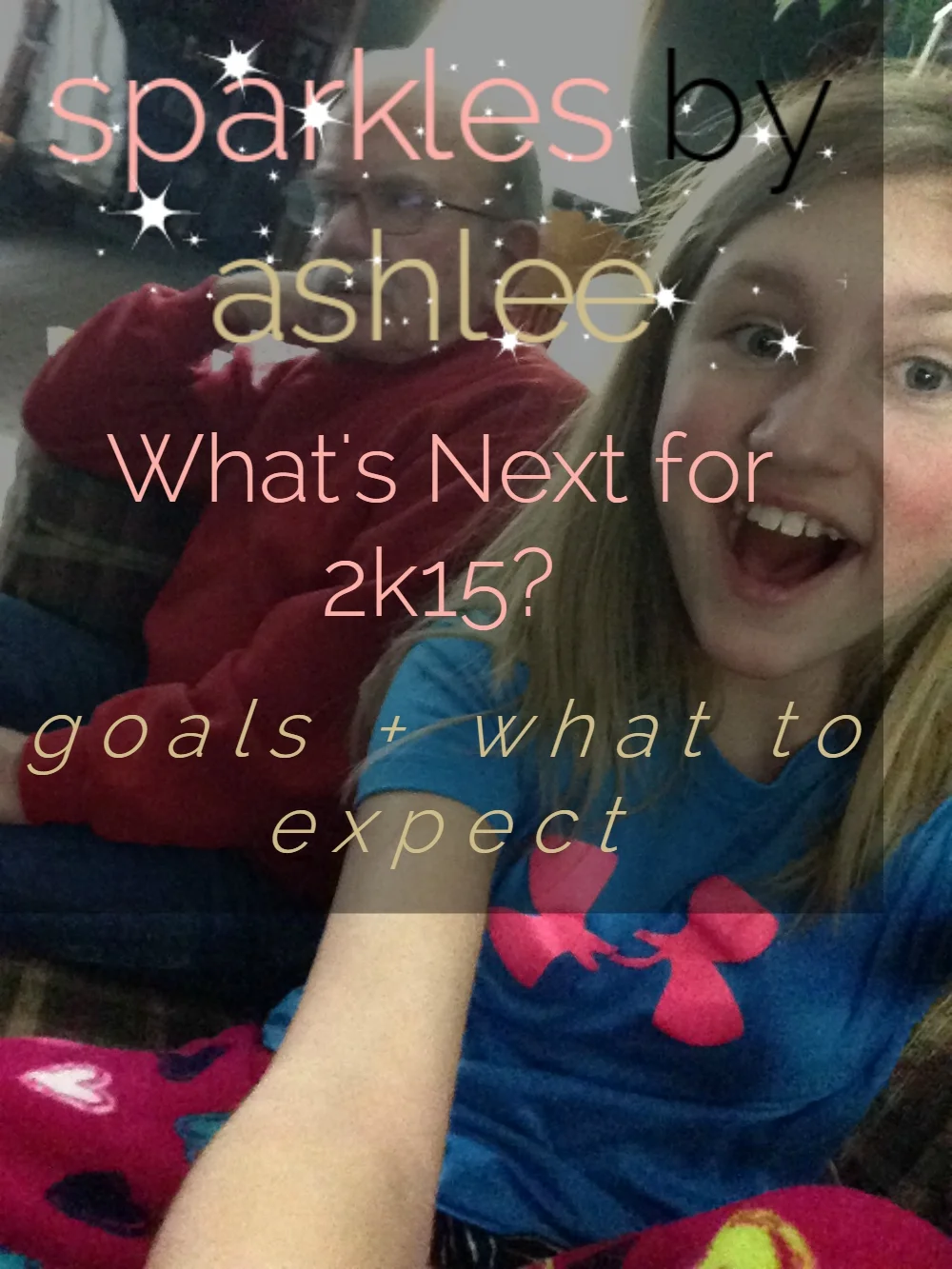 What's-Next-for-2k15-Sparkles-by-Ashlee.jpg