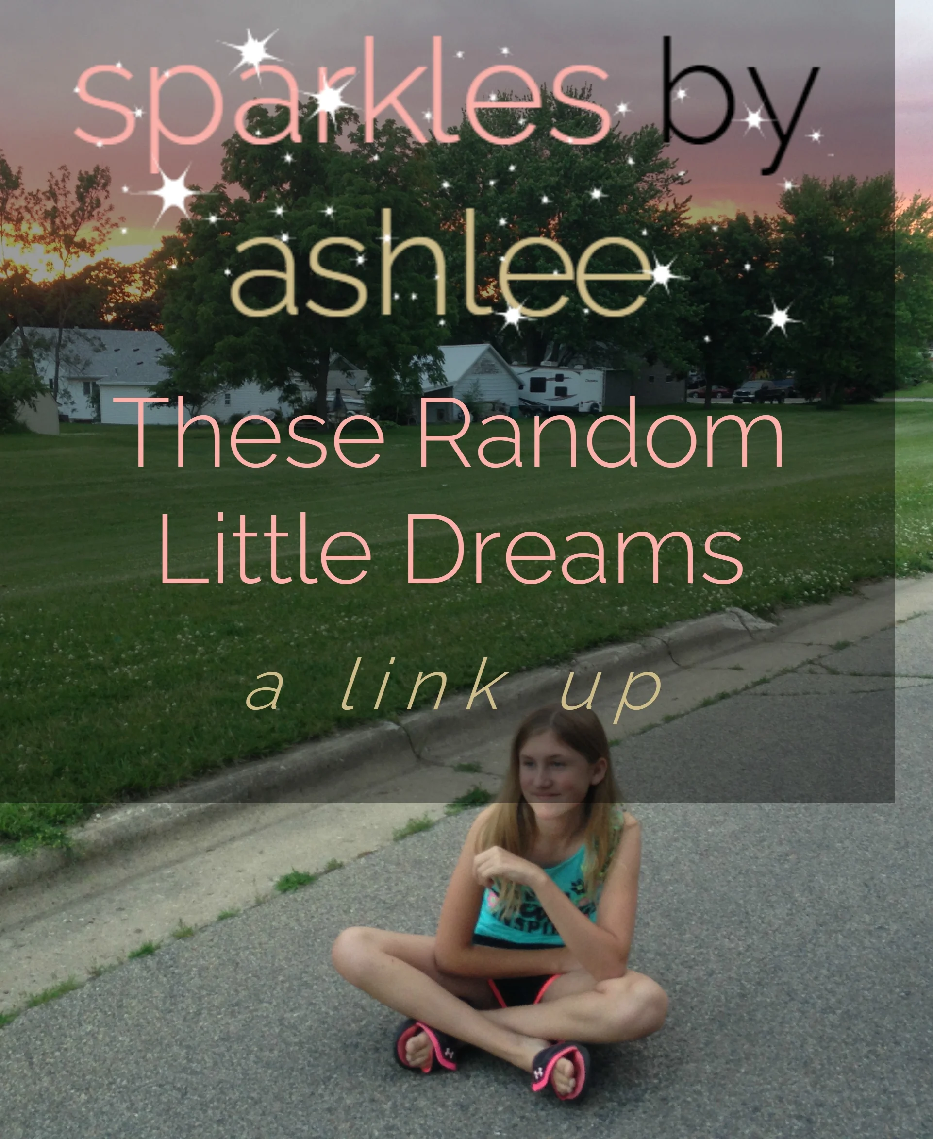 These-Random-Little-Dreams-Sparkles-by-Ashlee.jpg
