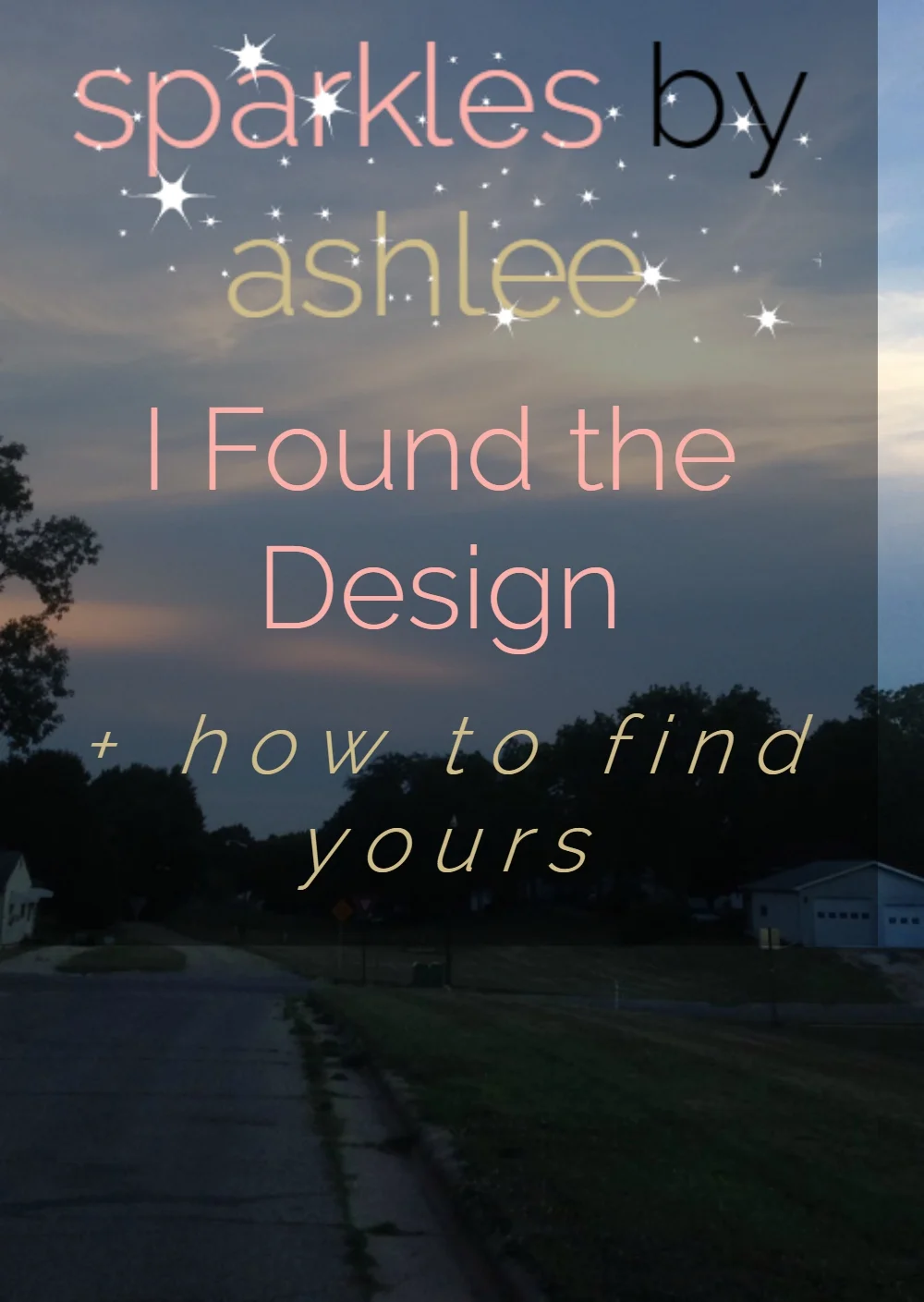 I-Found-the-Design-Plus-How-to-Find-Yours-Sparkles-by-Ashlee.jpg