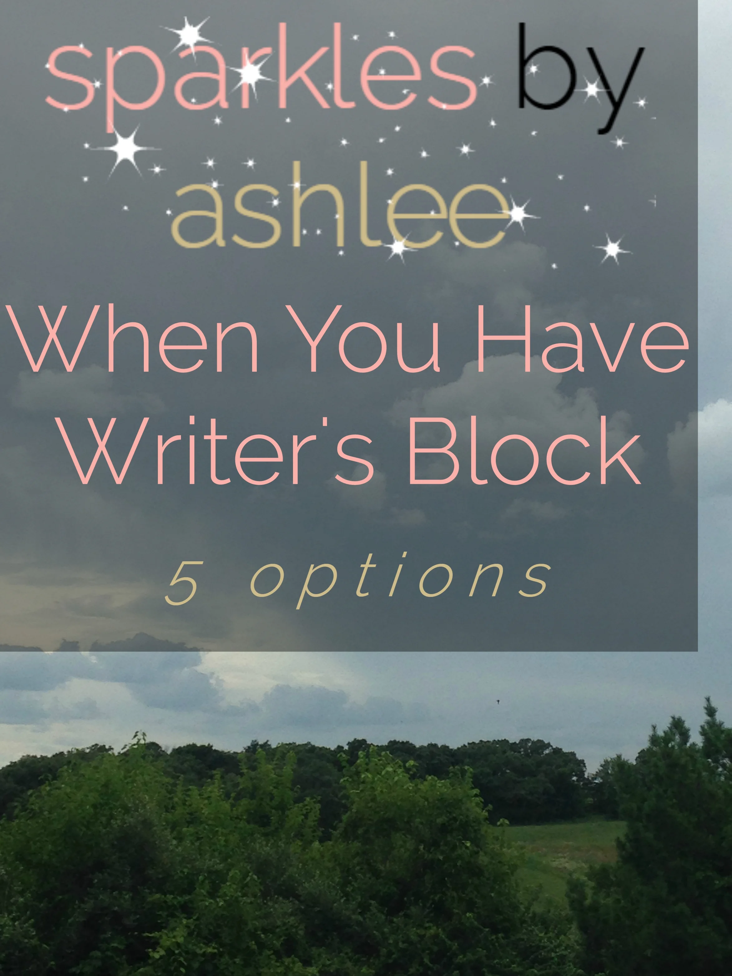 When-You-Have-Writers-Block-Sparkles-by-Ashlee.jpg