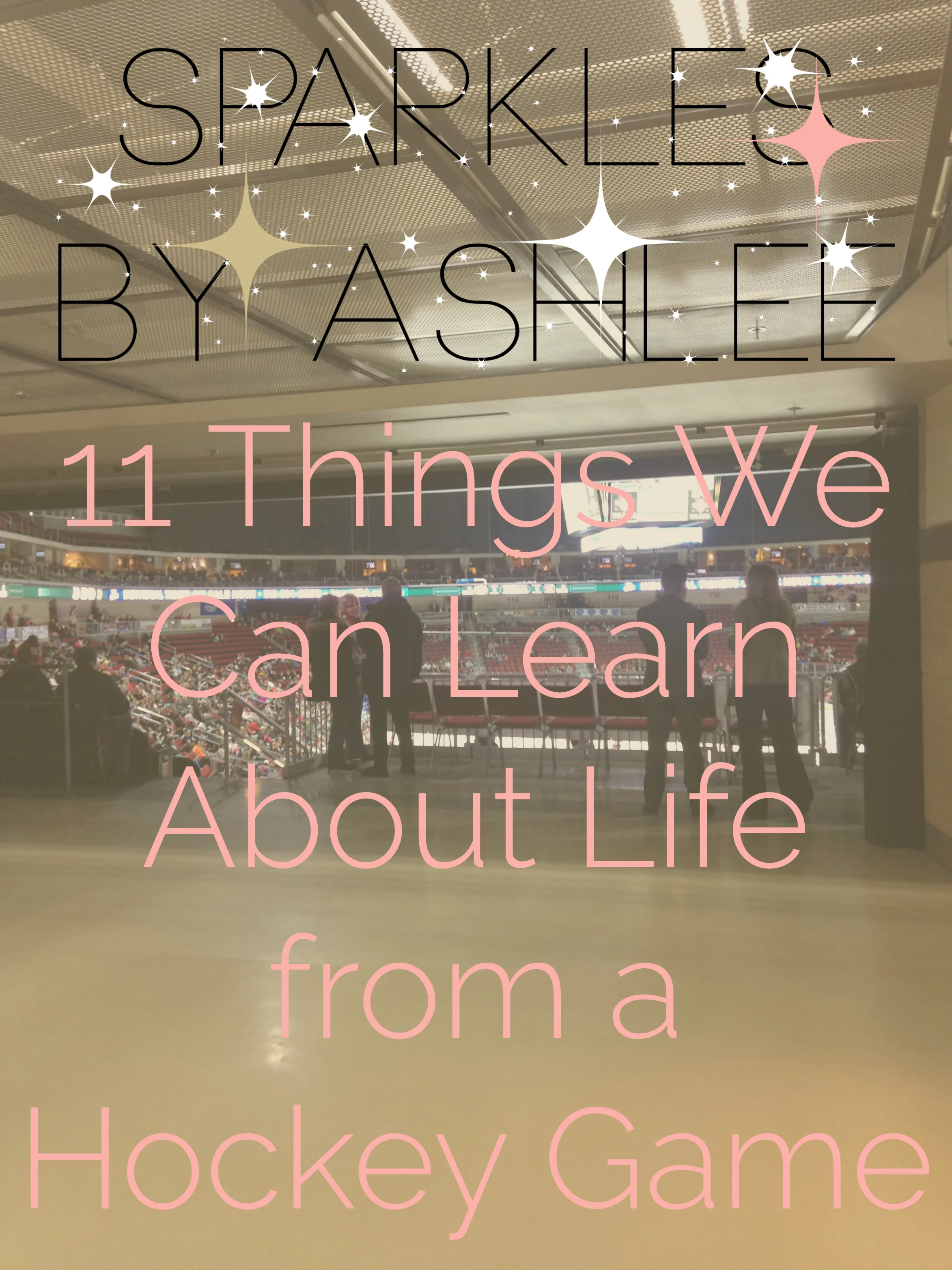 11-Things-We-Can-Learn-About-Life-from-a-Hockey-Game-Sparkles-by-Ashlee.jpg