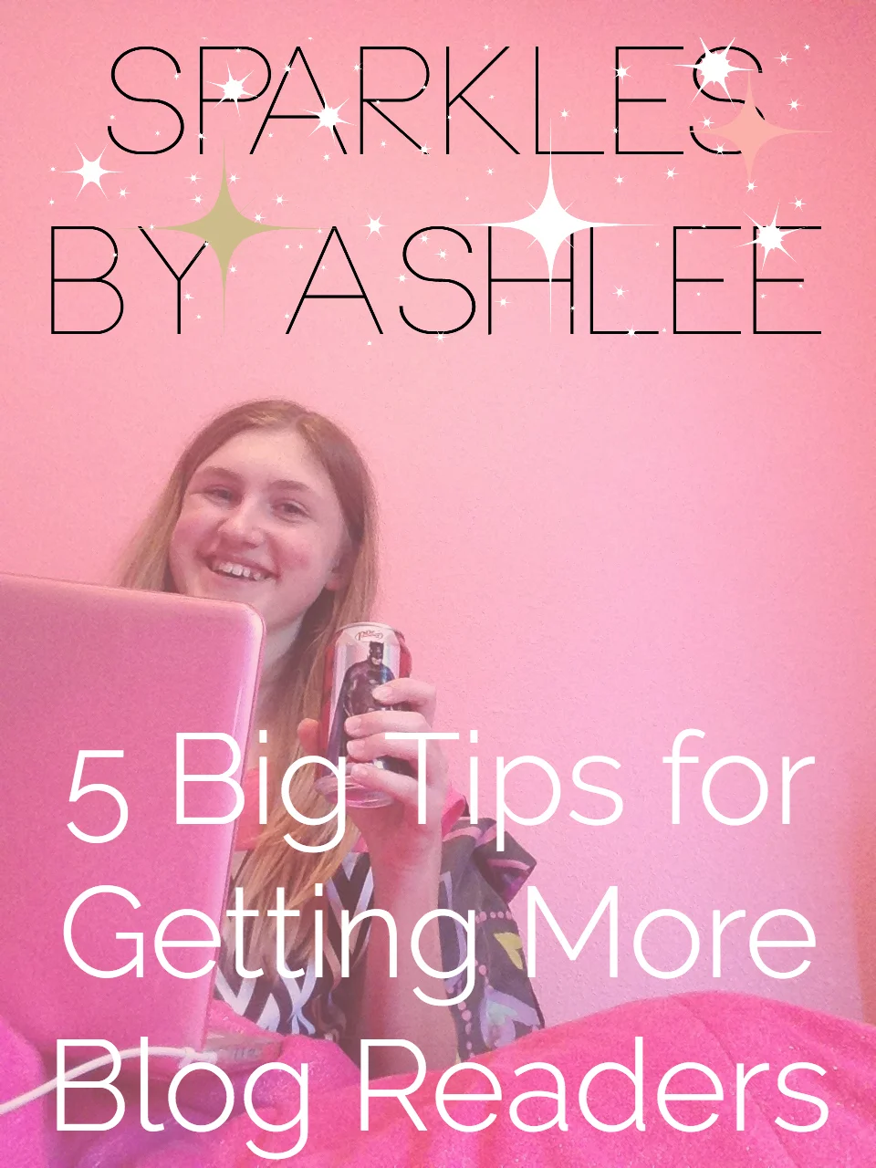 5-Big-Tips-for-Getting-More-Blog-Readers-Sparkles-by-Ashlee.jpg