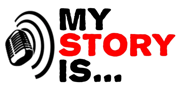 My Story Is...