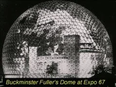 The dome of Robert Buckminster Fuller at the Expo in 1967. Image courtesy of Sir Harry Kroto.