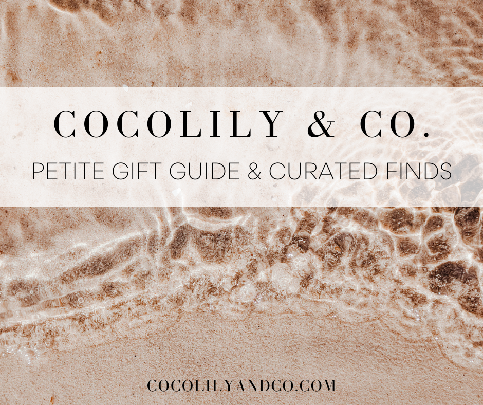 July Petite Gift Guide &amp; Curated Finds. 