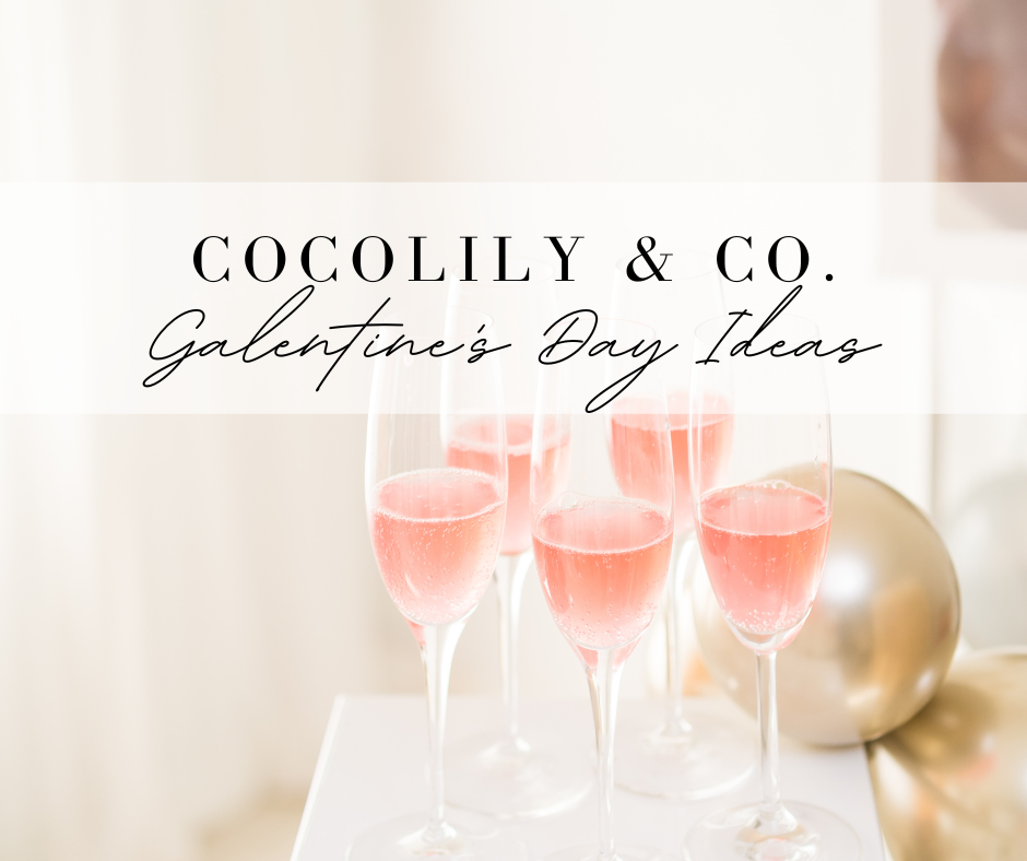 Galentine's Day Ideas