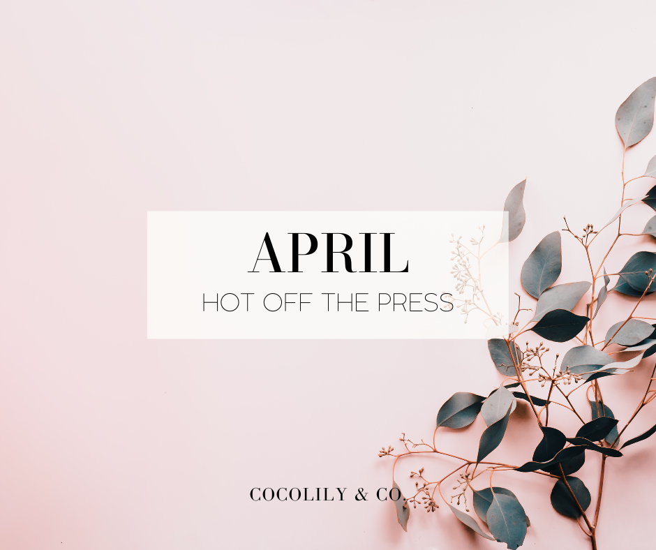 Hot off the Press: April News