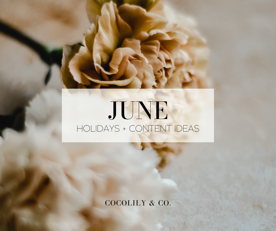 June Holidays + Content Ideas.