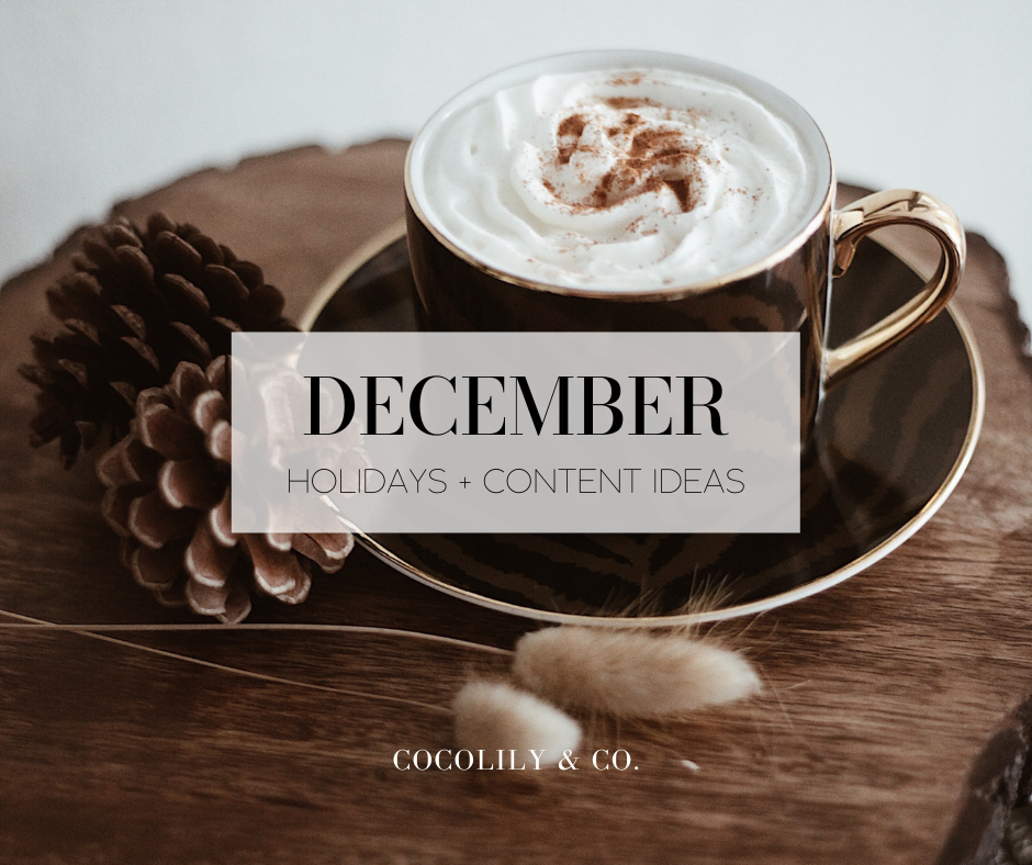 December Holidays + Content Ideas. 