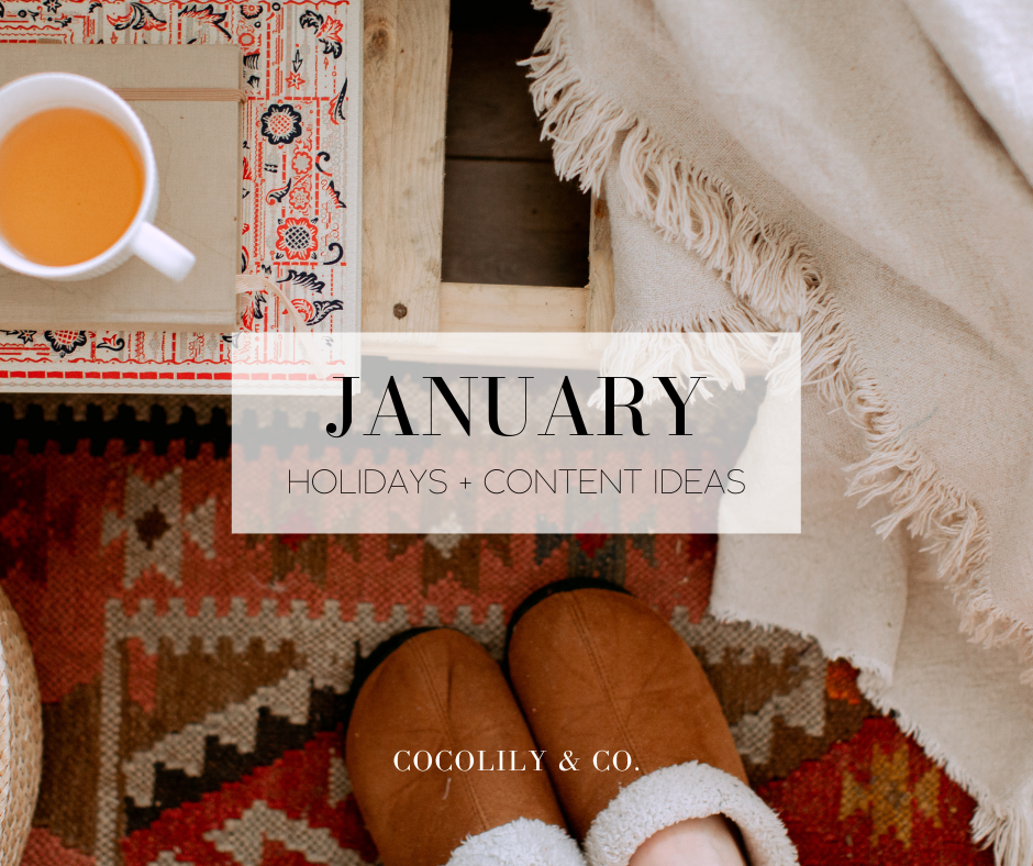 January Holidays + Content Ideas.  