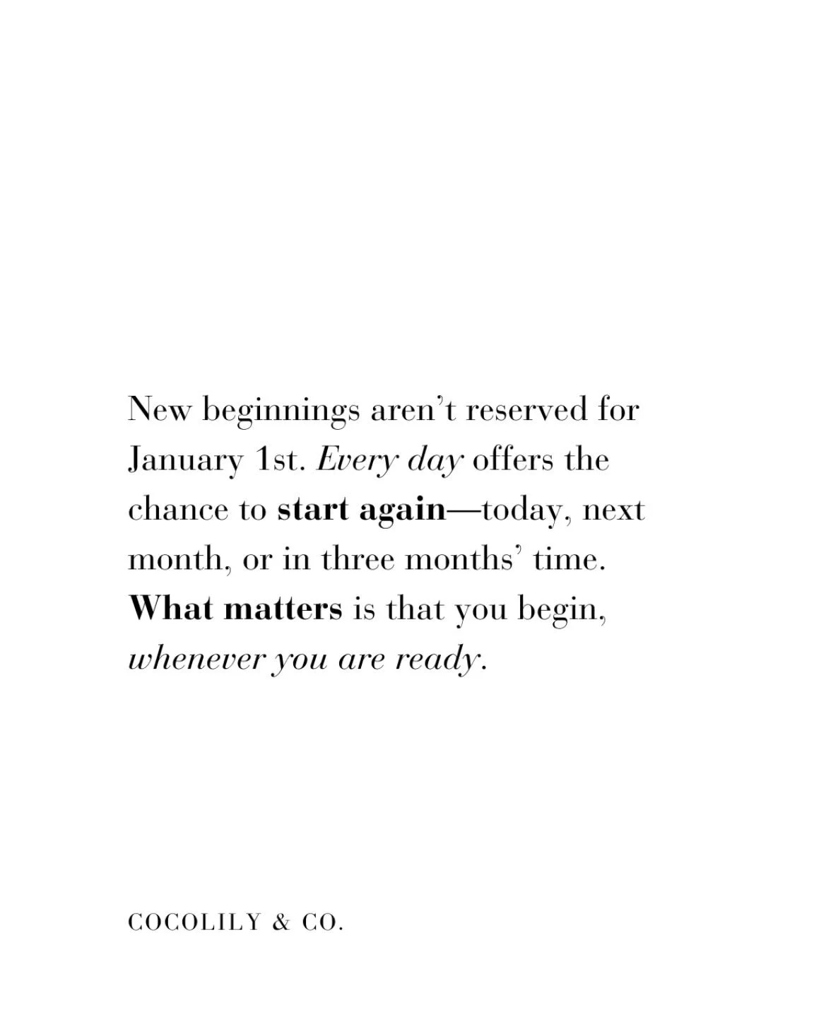 We don&rsquo;t believe January 1st holds the exclusive rights to fresh starts. ⁠
Every day offers its own opening. ⁠
⁠
Begin again or start when it feels true to you...on an ordinary Tuesday, in the middle of March or a sunny afternoon.⁠
⁠
We wish yo