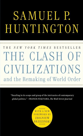 The Clash of Civilization and the Remaking of World Order Author: Samuel Huntington Category: Political Science Publishing Year: 1996 Length: 368 pages