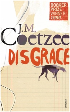 Disgrace Author: J. M. Coetzee Category: Novel Publishing Year: 1999 Length: 240 pages