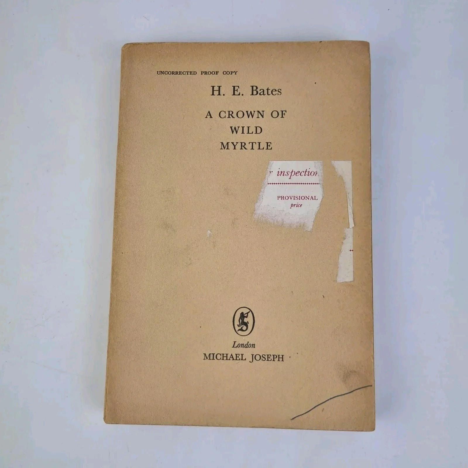 A Crown Of Wild Myrtle By H. E. Bates Uncorrected Proof Copy 1962 Michael Joseph