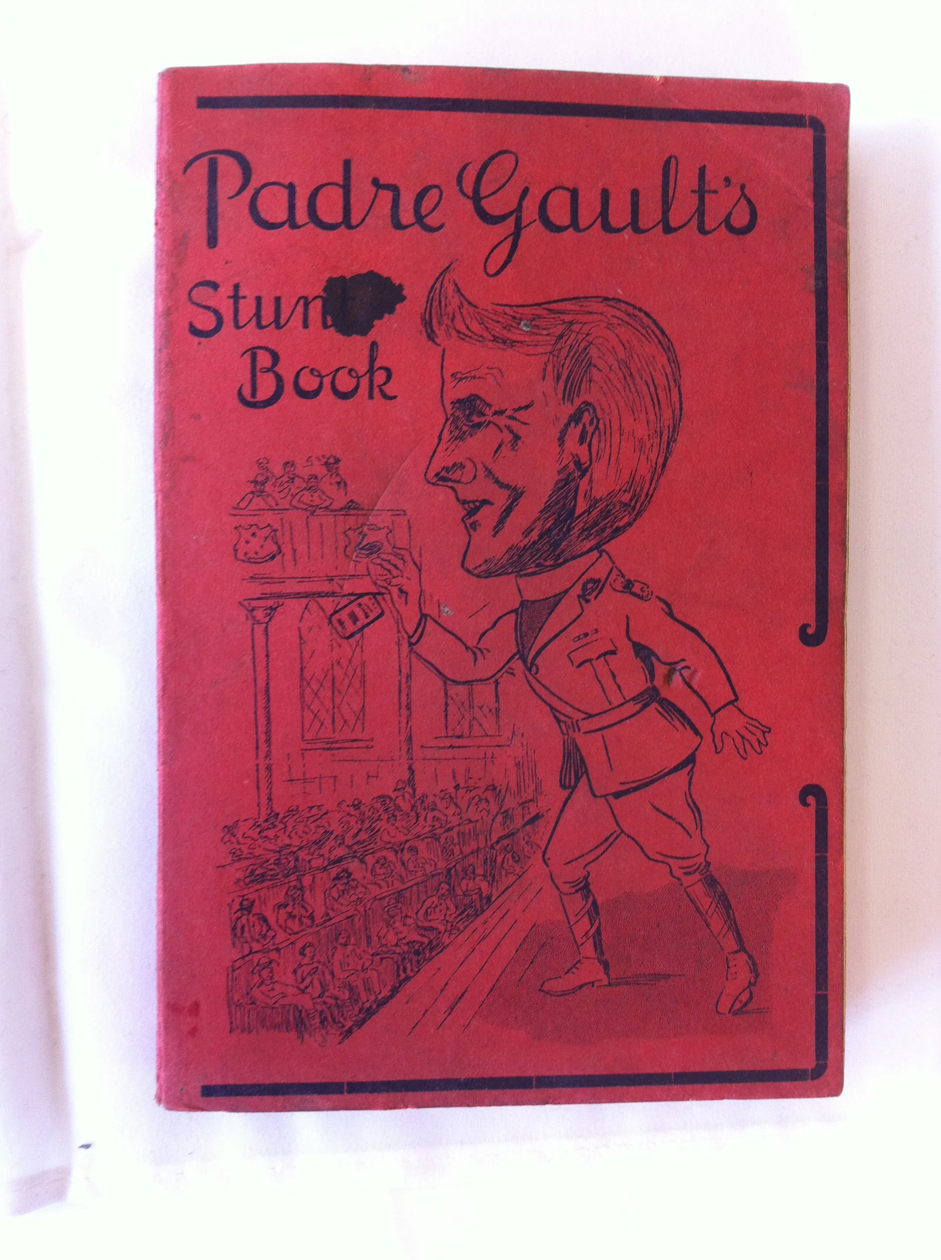 Padre Gault's Stunt Book.  Gault, Chaplin Lt.-Col. James A.      The Epworth Press