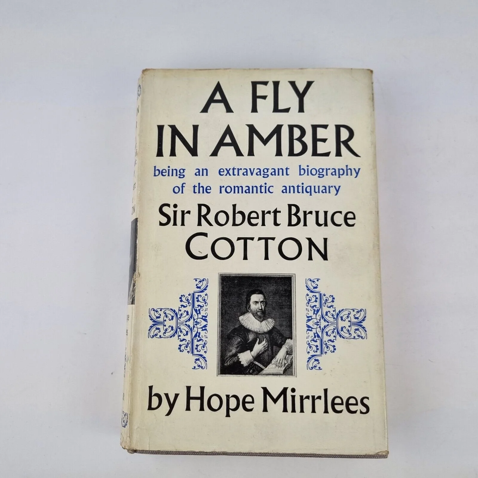 A Fly In Amber (Sir Robert Bruce Cotton) By Hope Mirrlees 1962 1st Edition