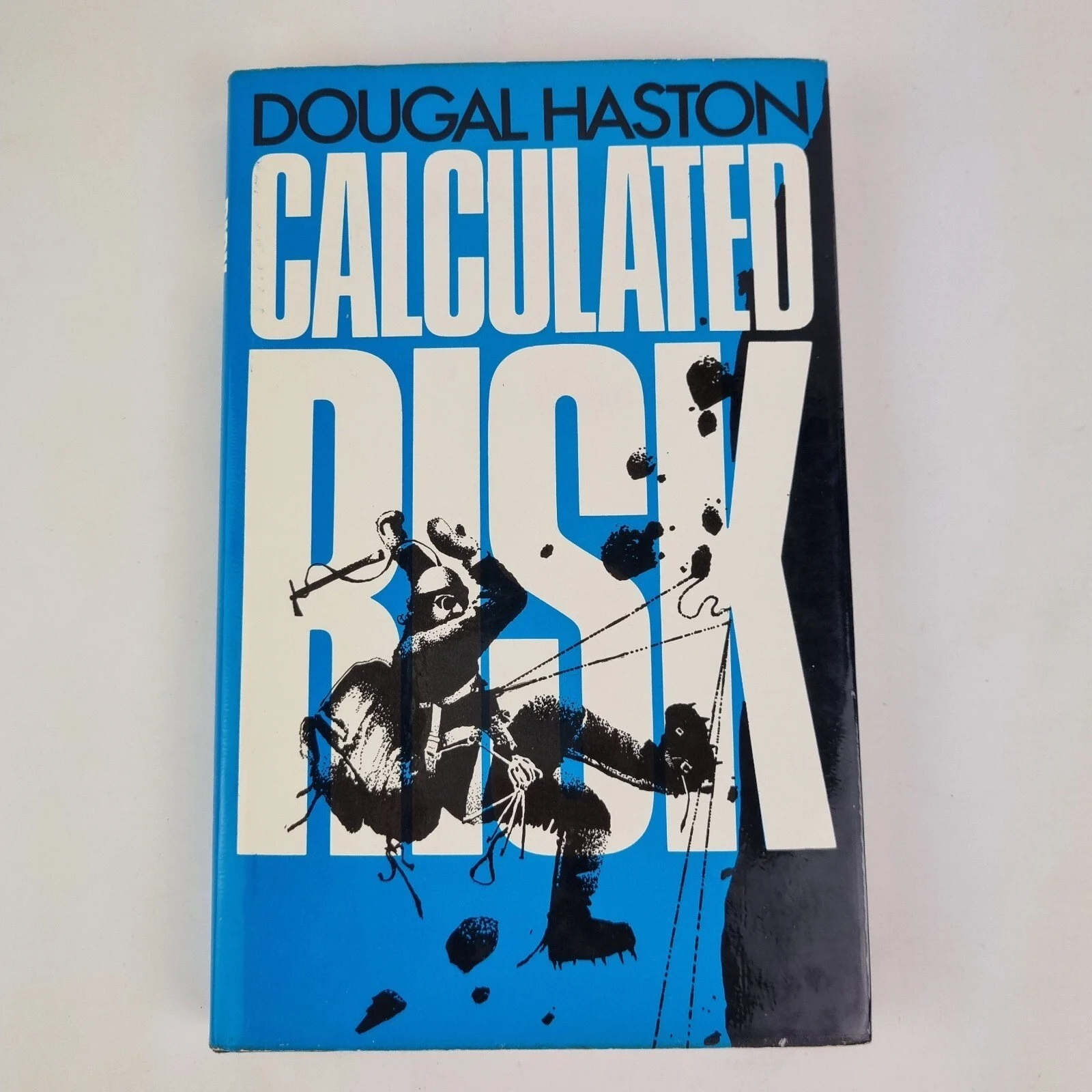 Calculated Risk By Dougal Haston 1979 1st Edition Diadem Books