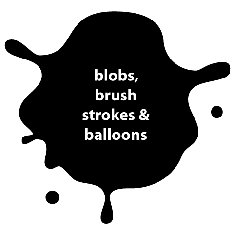  blobs, brush strokes, balloons, fonts, typeface, outside the line fonts 