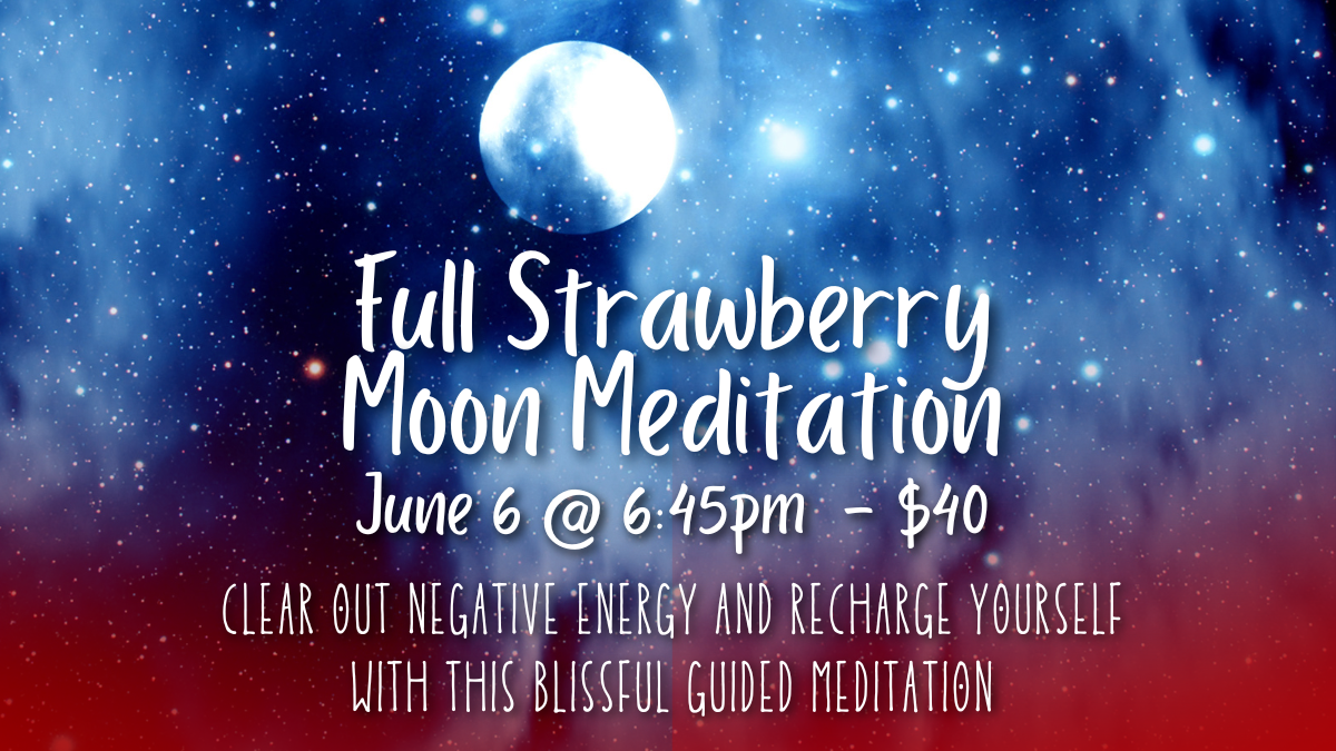 Full Strawberry Moon Guided Meditation | June 6, 2023 | 6:45pm — Ladan ...
