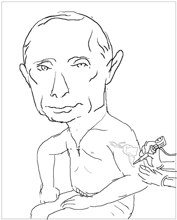 The concept: Putin is like a sleazy boyfriend. Latin America, like the naive girlfriend. To impress her, Putin gets a tattoo of Latin America on his shoulder and arm. He's wooing her, but the whole thing is very suspicious.