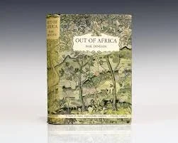 Out of Africa- Isak Dinesen