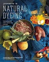 Journeys in Natural Dyeing- Kristine Vejar and Adrienne Rodriguez
