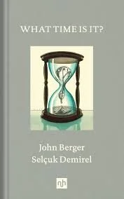 What Time is it?- John Berger
