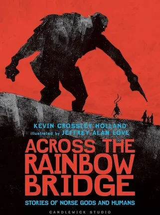 Across the Rainbow Bridge: Stories of Norse Gods and Humans