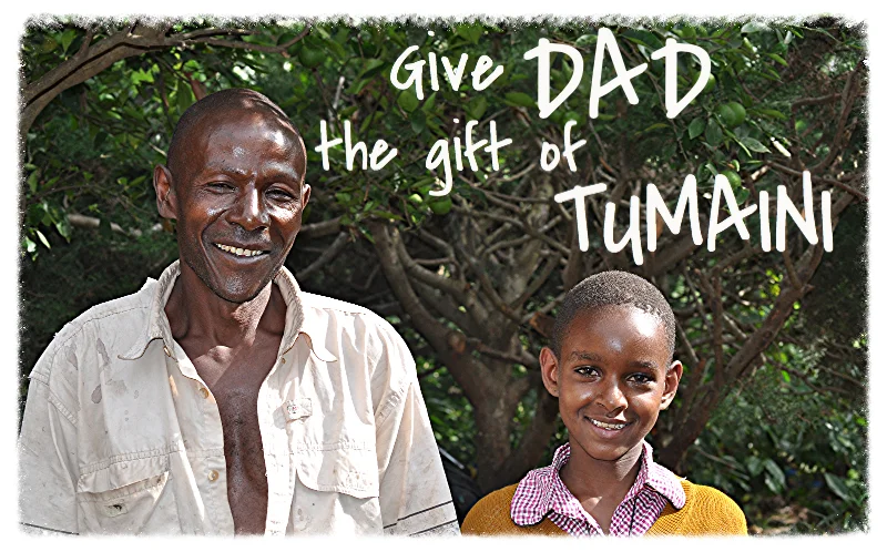 Give Dad the gift of Tumaini