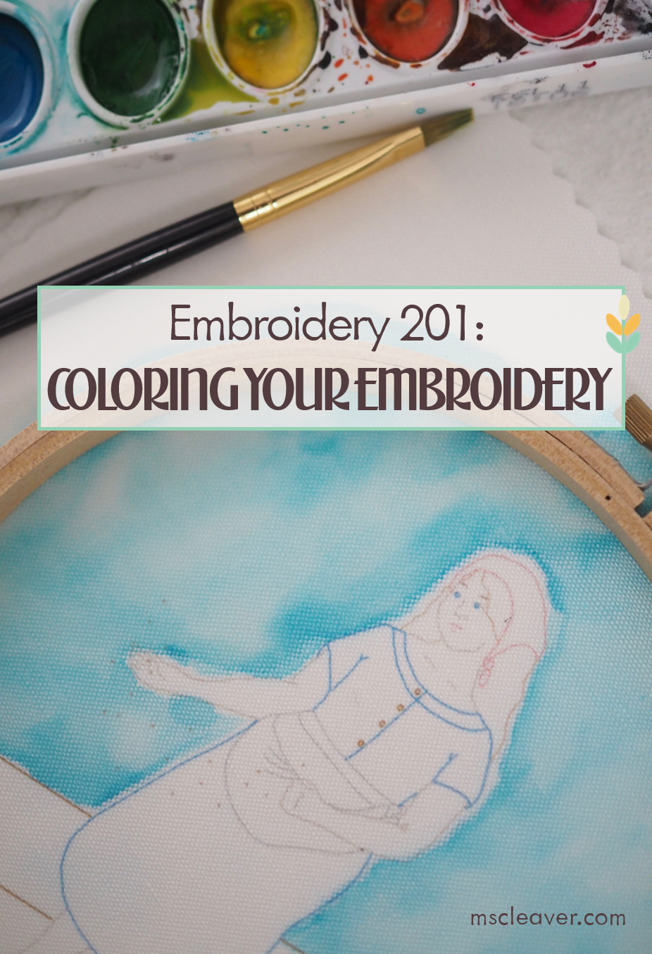 Embroidery 201: Coloring Your Embroidery