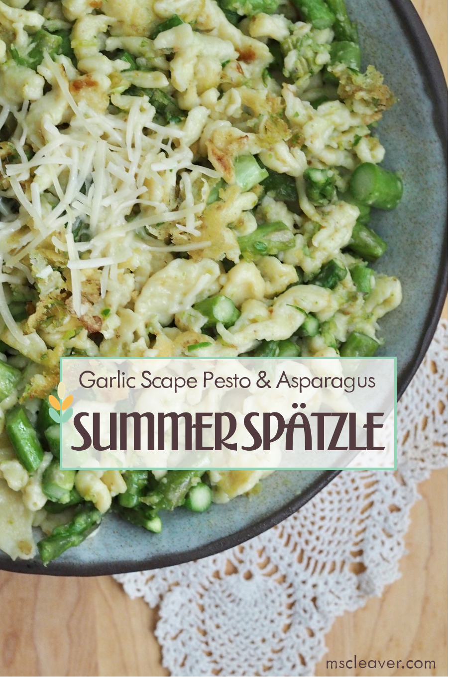 Garlic Scape Pesto and Asparagus Summer Spaetzle