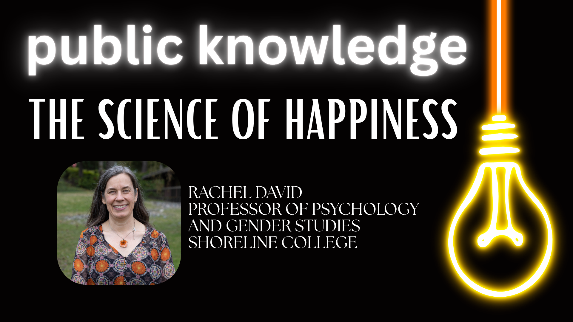 Drumlin Public Knowledge Series: The Science of Happiness