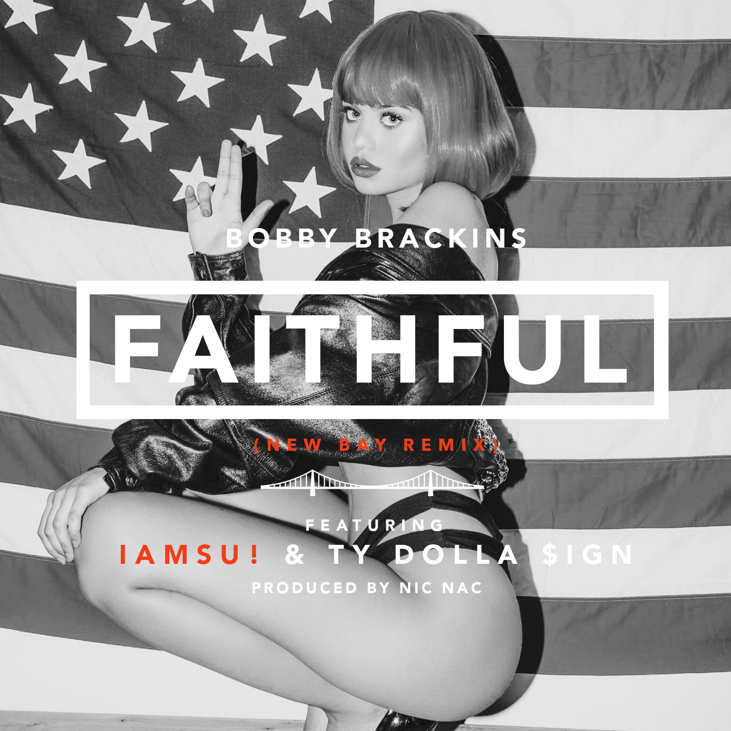 Bobby Brackins feat. IAMSU! & Ty Dolla $ign - Faithful (New Bay Remix) - Cover Artwork