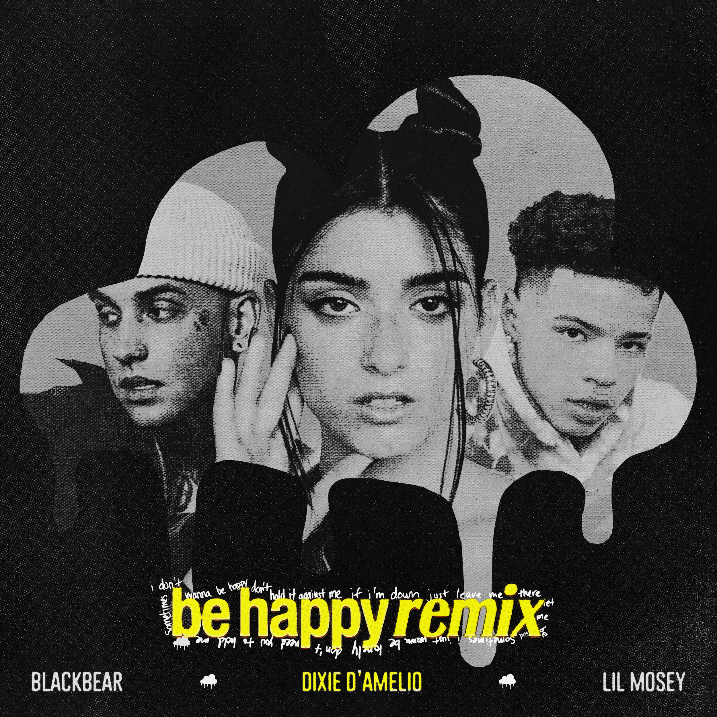 Dixie D'Amelio & Lil Mosey feat. Blackbear - Be Happy (Remix) - Single Artwork Design