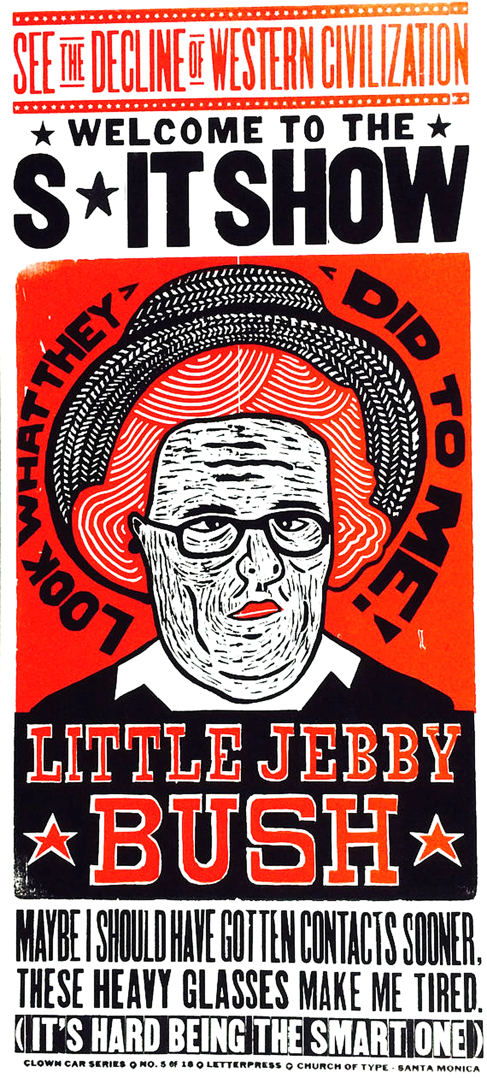 LITTLE JEBBY BUSH (Welcome To The Shit Show)
