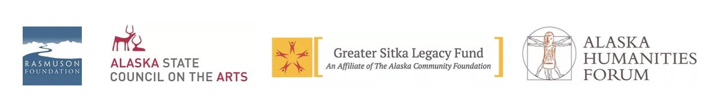 we’re supported in part by The Sitka Alaska Permanent Charitable Trust, the Greater Sitka Legacy Fund, the Alaska State Council for the Arts, the Alaska Humanities Forum, the National Endowment for the Humanities, and the rasmuson foundation.