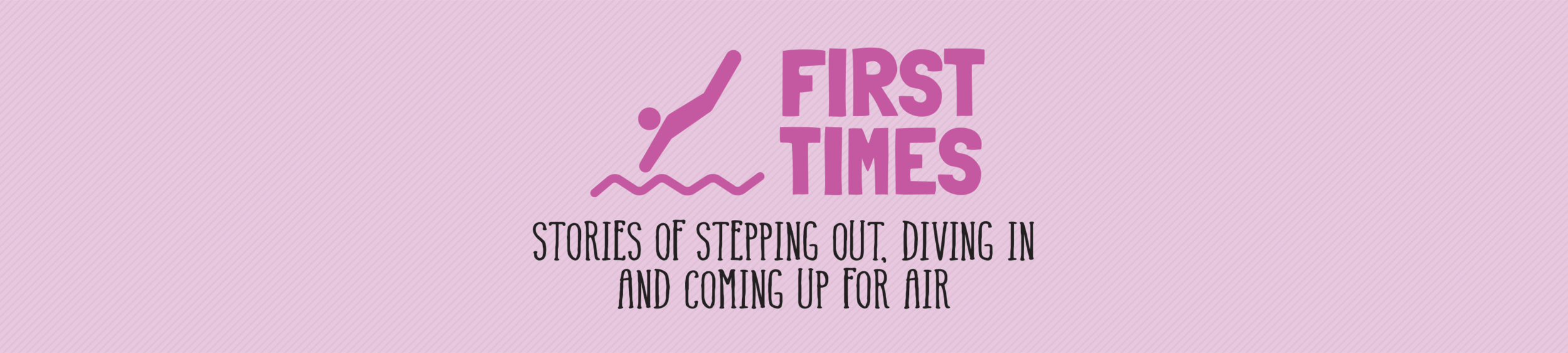 FirstTimes_Banner.png