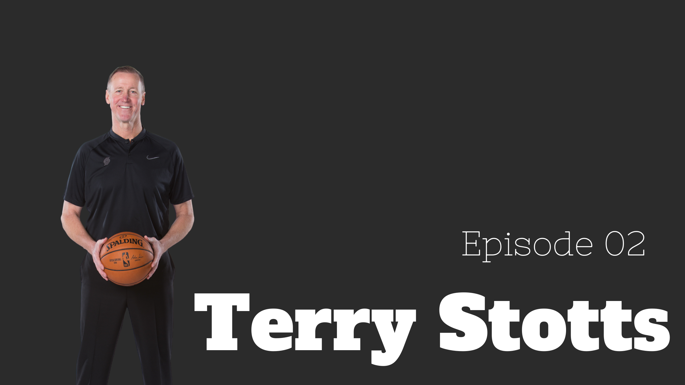 Portland Trail Blazers coach Terry Stotts on Culture, Process, and Team (CPT), preparation, and not being content