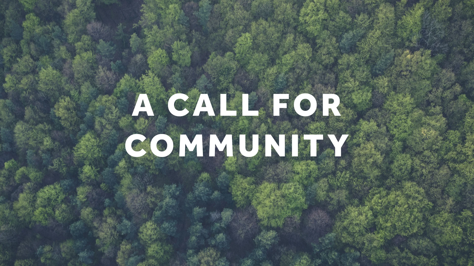 A Call for Community