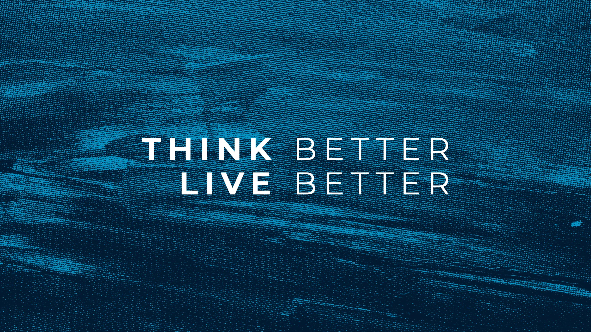 Think Better, Live Better