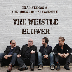 The Whistle Blower-Gilad Atzmon