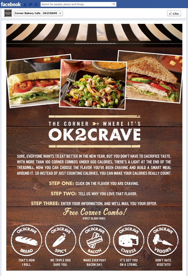 Corner Bakery Cafe That Cat Nat Social Efforts Include The Ok2crave Facebook Campaign Featuring 100 Items Under 600 Calories Users Were Asked To Select A Corner Bakery Cafe