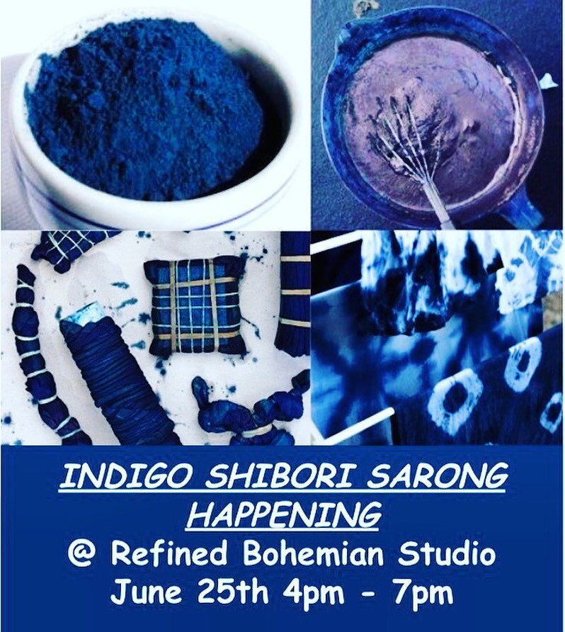 Indigo Summer Sarong Serenade! Join us for an evening of fun with friends while learning the makings of organic indigo dye and the ancient art of Shibori @refinedbohemian garden studio.  Recently added dates: June 25 &amp; July 16  Spaces are limited